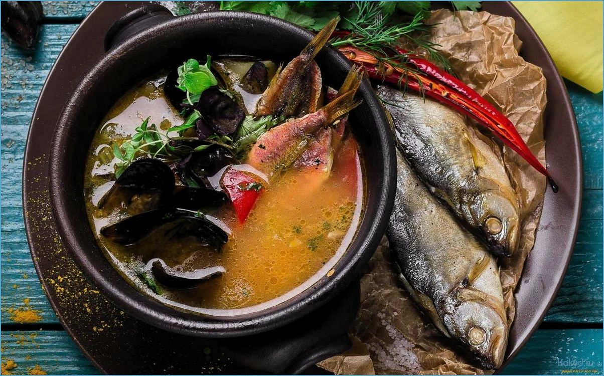 Уха рыбная: рецепты, полезные свойства и особенности приготовления