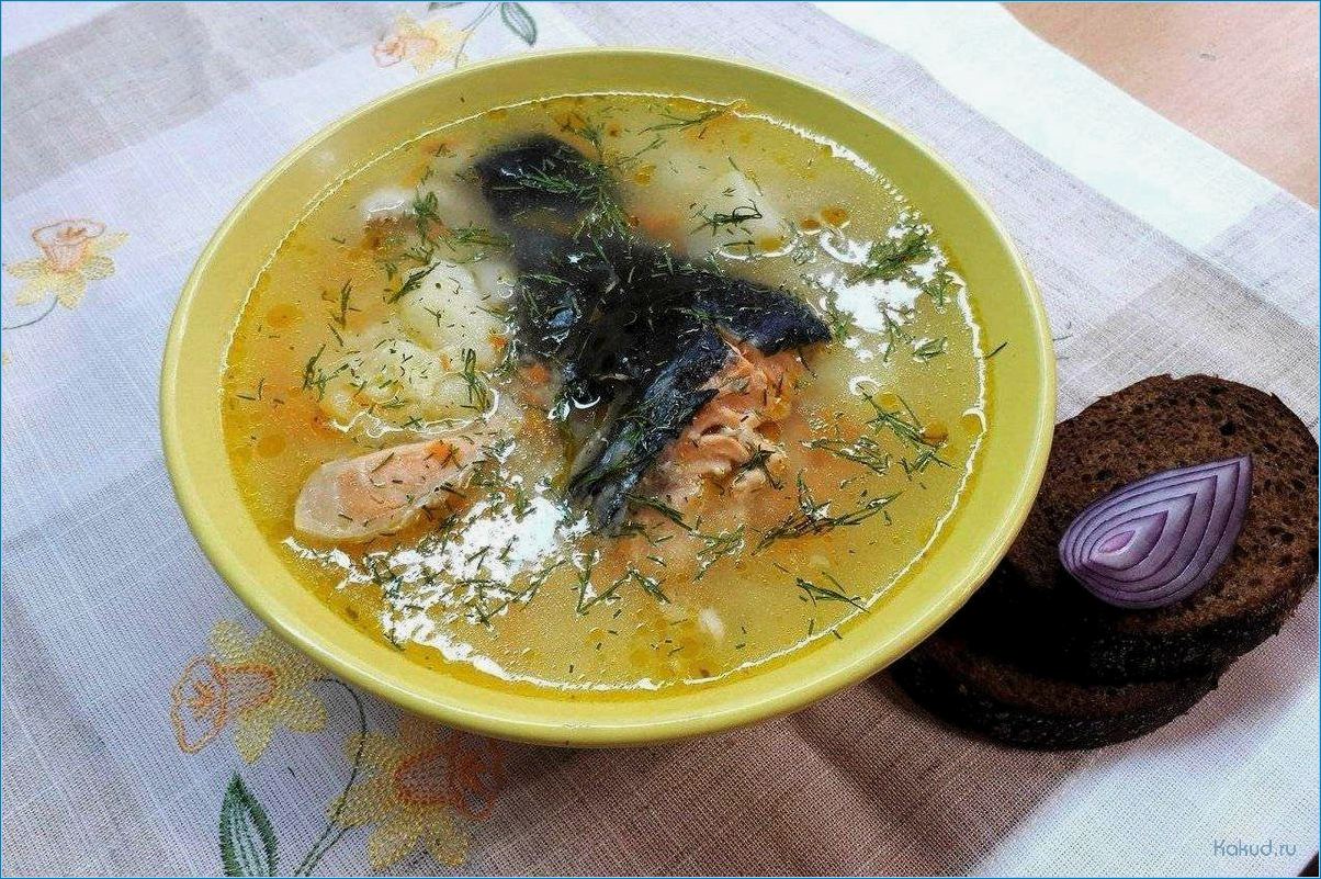 Приготовление вкусного рыбного супа с сомом — рецепт и советы