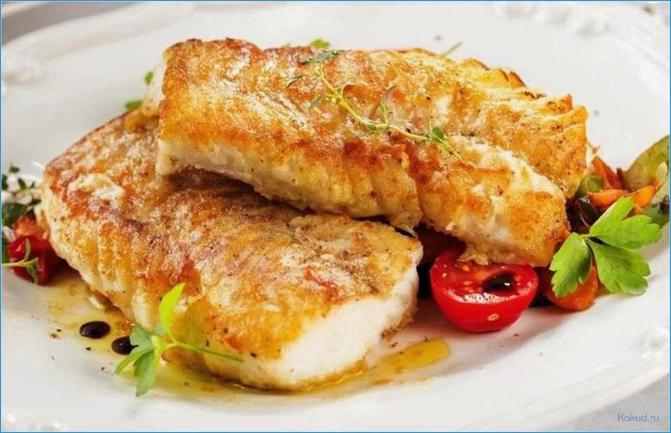 Вкусное блюдо из рыбы: рецепты и секреты приготовления
