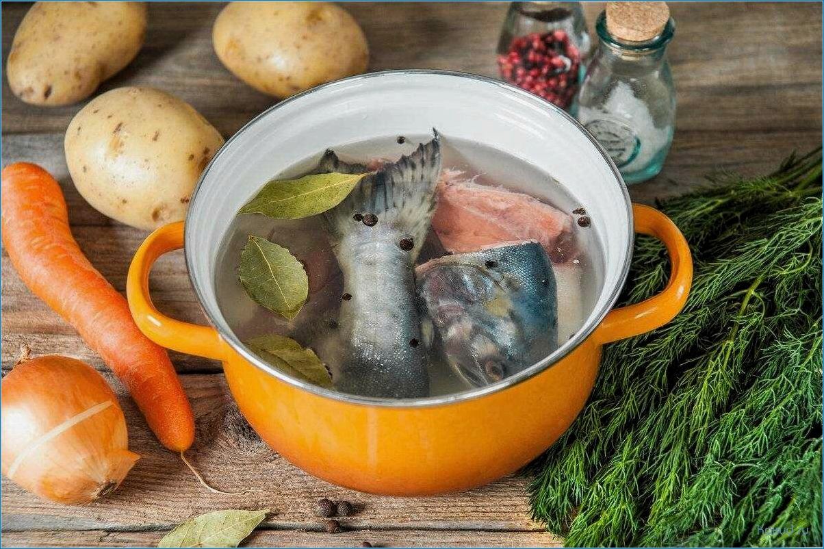 Как правильно приготовить рыбный суп: рецепт и секреты