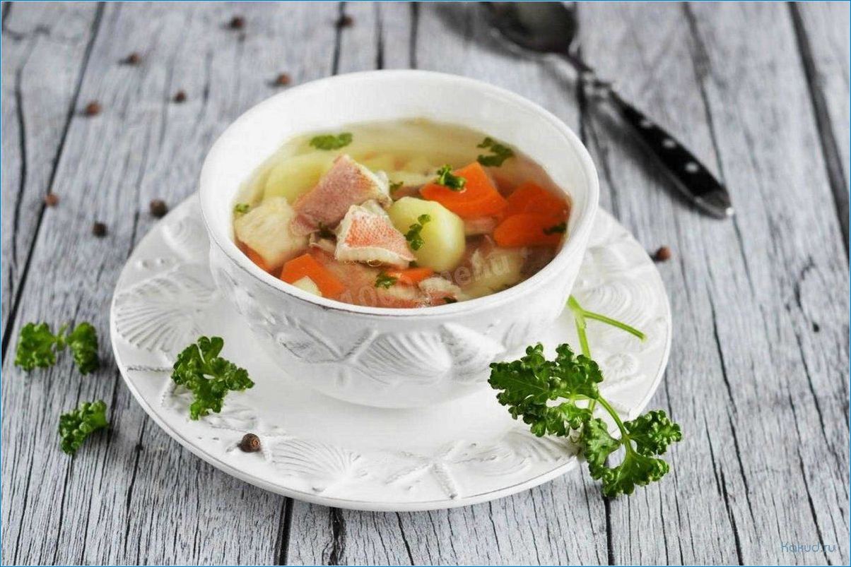 Рыбный суп в духовке: рецепт приготовления и секреты