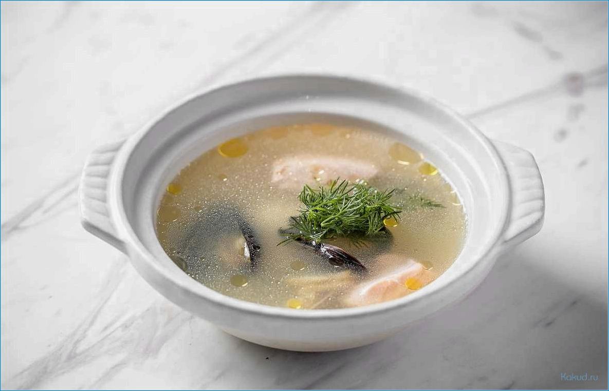 Рыбный суп из сибаса: рецепт приготовления и секреты